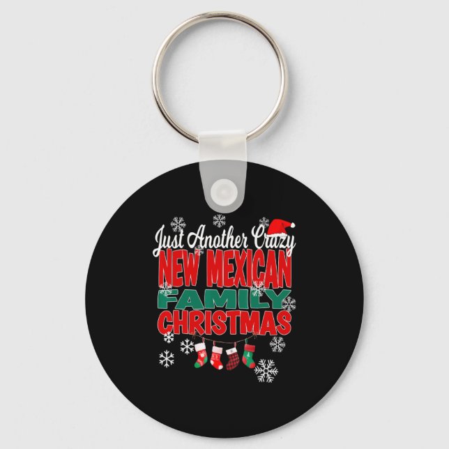New Mexico Xmas Another Crazy New Mexican Family C Key Ring (Front)