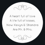 New Mr and Mrs Wedding Kisses Poem Classic Round Sticker<br><div class="desc">This charming Mr. and Mrs. round sticker features a darling poem personalised with the bride and groom's names. This would be a perfect sticker to accent a favour box holding Hershey Kisses.</div>
