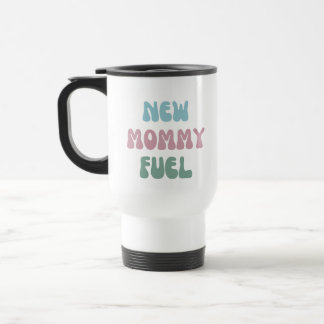 New Mummy Fuel - Mum Gift - Tumbler Travel Mug