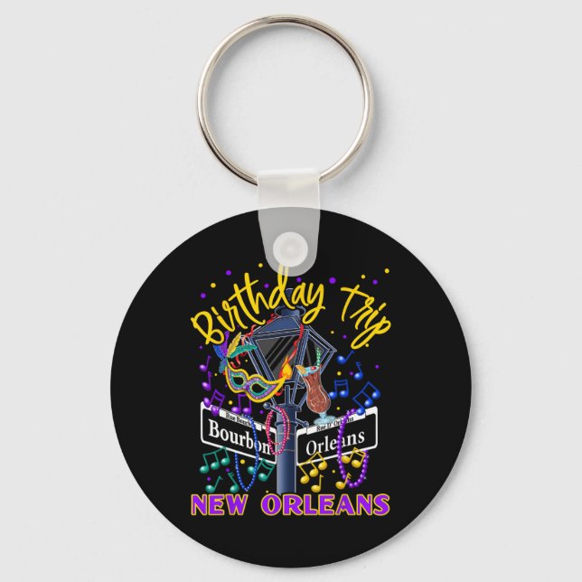 New Orleans Birthday Trip Girl's Birthday Trip  Key Ring (Front)