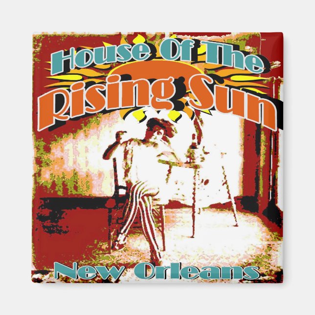 New Orleans Brothels, House of the Rising Sun Magnet (Front)