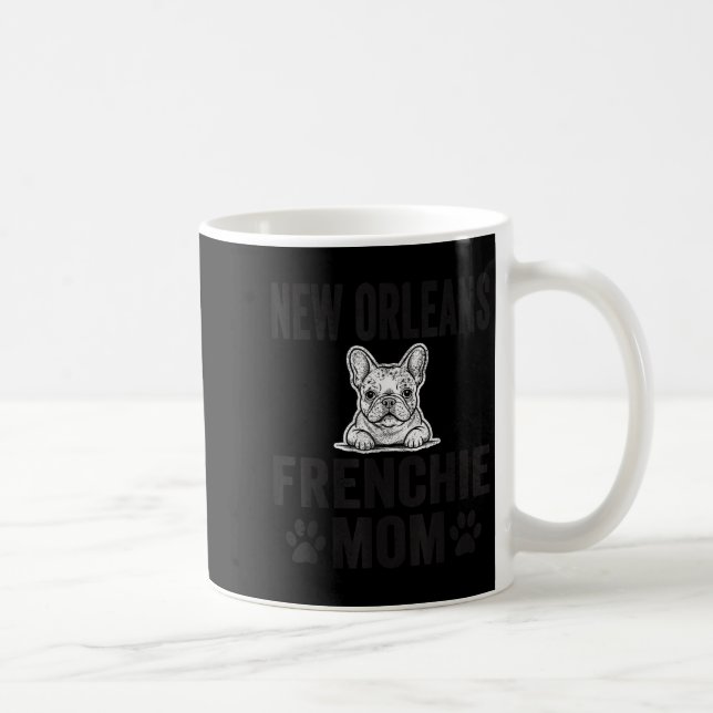New Orleans Frenchie Mom Shirt French Bulldog Dog  Coffee Mug (Right)