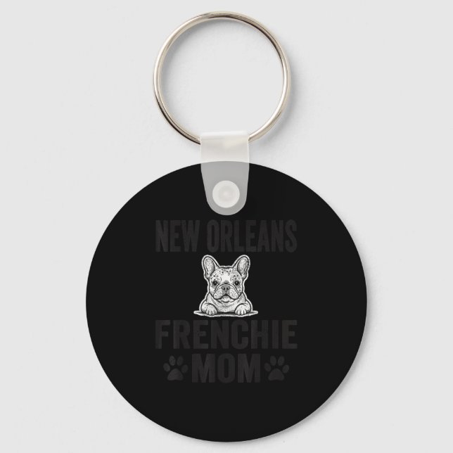 New Orleans Frenchie Mom Shirt French Bulldog Dog  Key Ring (Front)