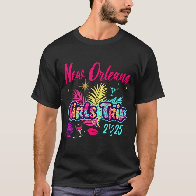 New Orleans Girls Trip 2025 Bachelor Ies Birthday  T-Shirt (Front)
