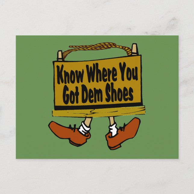 New Orleans Know Where You Got Dem Shoes Postcard (Front)