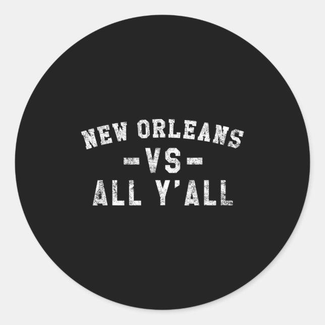 New Orleans Vs All Yall For Y'all Funny Louisiana  Classic Round Sticker (Front)
