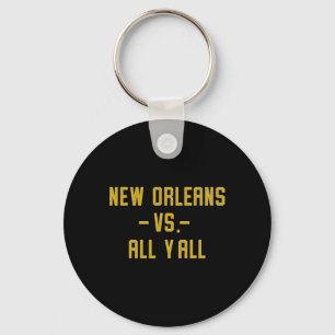 New Orleans Vs All Yall For Y'all Funny Louisiana Key Ring