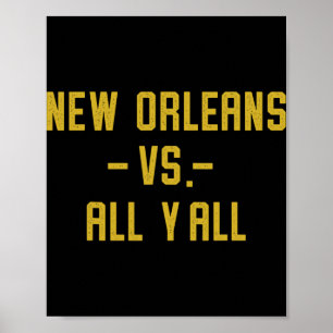 New Orleans Vs All Yall For Y'all Funny Louisiana  Poster