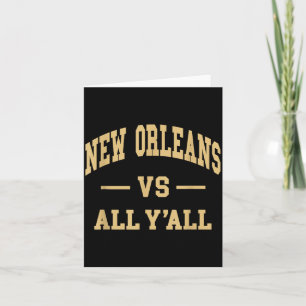 New Orleans Vs All Y'all - Throwback Design - Clic Card