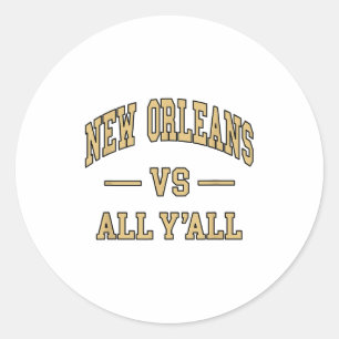 New Orleans Vs All Y'all - Throwback Design - Clic Classic Round Sticker