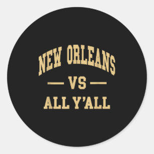 New Orleans Vs All Y'all - Throwback Design - Clic Classic Round Sticker