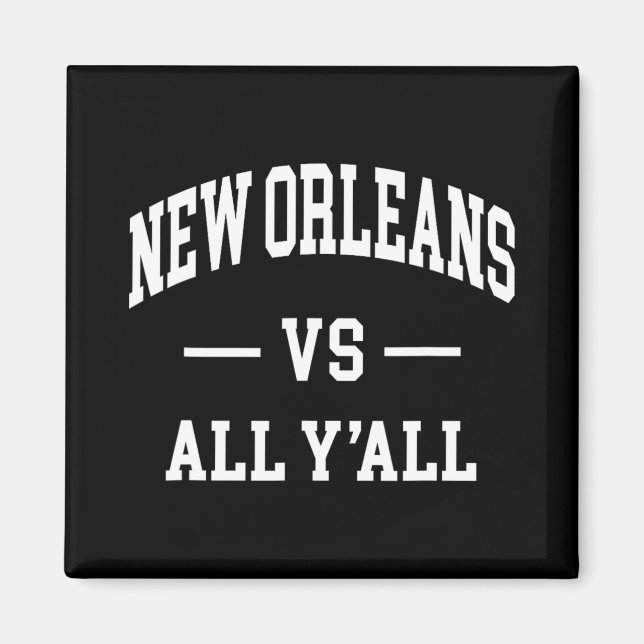 New Orleans Vs All Y'all - Throwback Design - Clic Magnet (Front)