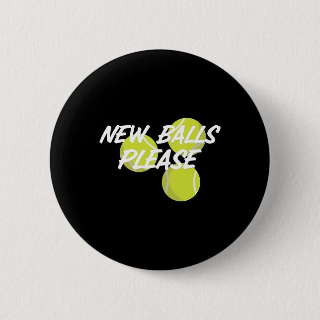 New Please Funny Tennis  6 Cm Round Badge (Front)