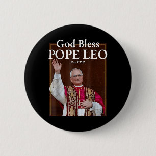 New Pope 2025 God Bless Pope Leo May 8th 2025 New 6 Cm Round Badge