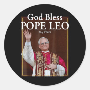 New Pope 2025 God Bless Pope Leo May 8th 2025 New  Classic Round Sticker