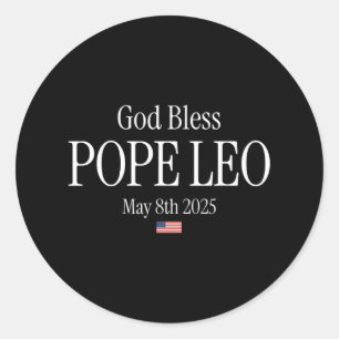 New Pope 2025 God Bless Pope Leo May 8th 2025 New Classic Round Sticker
