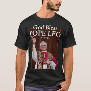 New Pope 2025 God Bless Pope Leo May 8th 2025 New T-Shirt