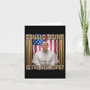 New Pope Trump Tee - Hilarious Political Joke  Card