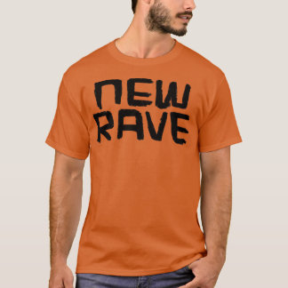 New Raver New Rave Music New Rave T-Shirt