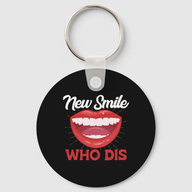 New Smile Who Dis Braces Off Teeth Gift  Key Ring (Front)