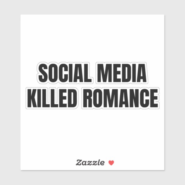 New Social Media Killed Romance (Sheet)