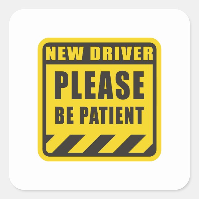 new student driver -  be patient student driver square sticker (Front)
