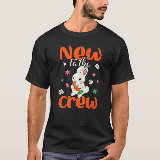 New To The Crew Bunny   T-Shirt (Front)