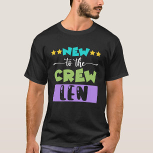 New To The Crew Len T-Shirt