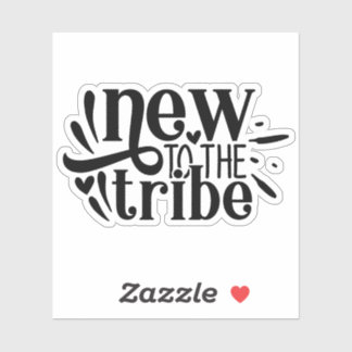 New To The Tribe, new baby born