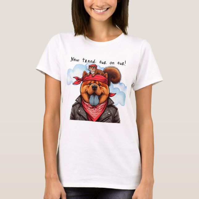 New trend: fur on fur! chow-chow T-Shirt (Front)
