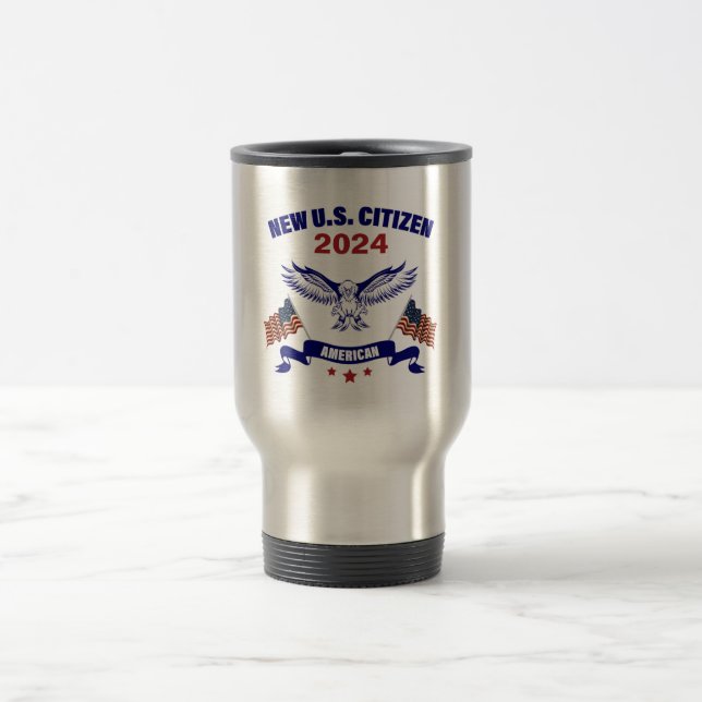 New U.S. CITIZEN Eagle & Flags 2024 Travel Mug (Center)