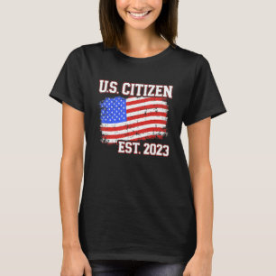 New US citizen 2023 for citizenship with american  T-Shirt