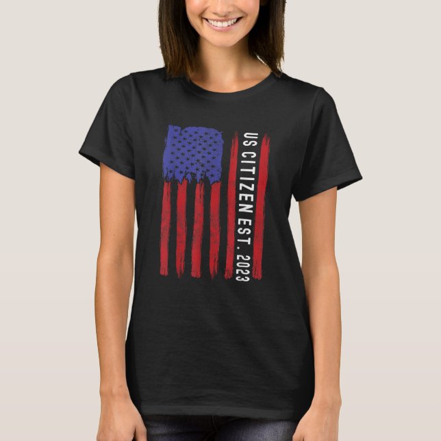 New US Citizen Est 2023 American Immigrant Citizen T-Shirt (Front)