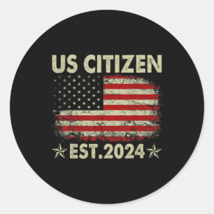 New Us Citizen Est 2024 American Immigrant Citizen Classic Round Sticker