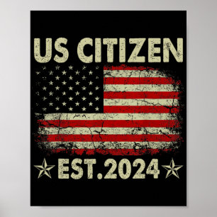 New Us Citizen Est 2024 American Immigrant Citizen Poster