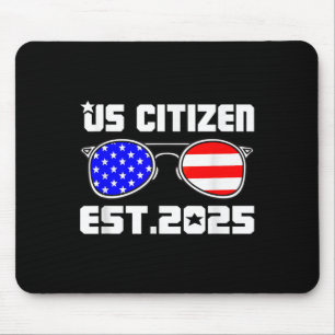 New Us Citizen Est 2025 American Immigrant Citizen Mouse Mat