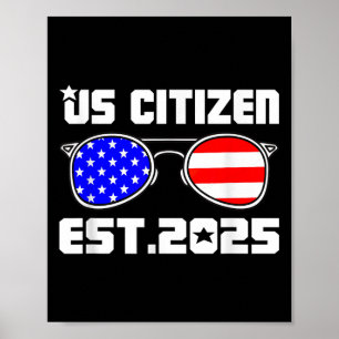 New Us Citizen Est 2025 American Immigrant Citizen Poster