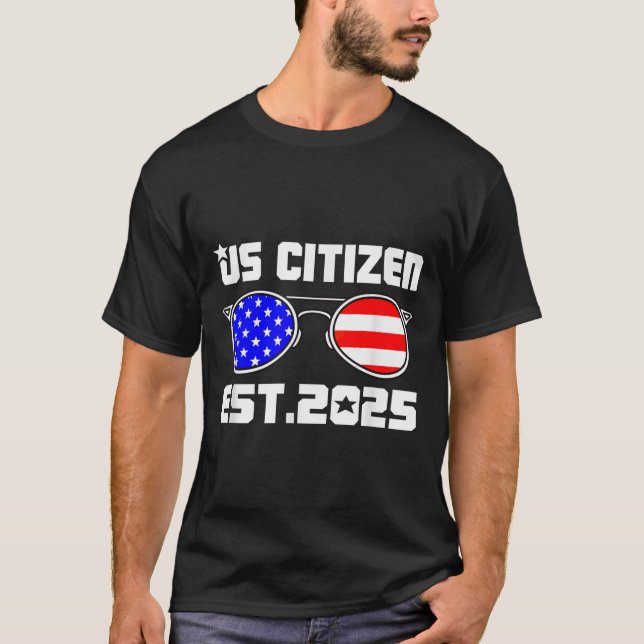 New Us Citizen Est 2025 American Immigrant Citizen T-Shirt (Front)