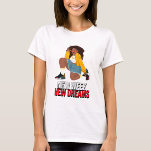 New Week, Same Dreams Goal-Setting for Women T-Shirt