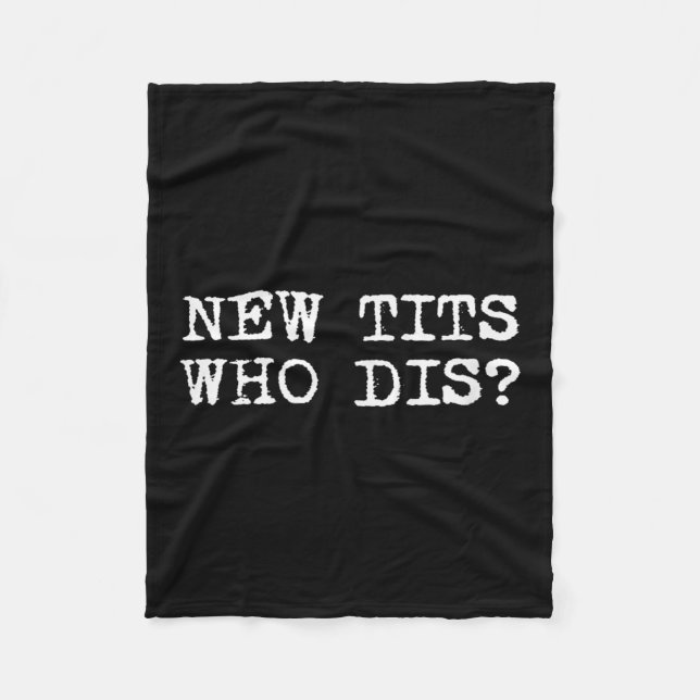 New , Who Dis_ Funny Job Breast Implants  Fleece Blanket (Front)