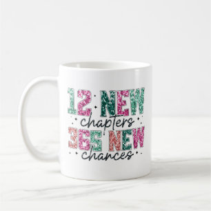 New Year 12 Chapters 365 Chances Coffee Mug
