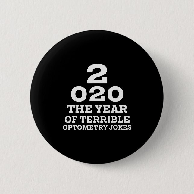 New Year 2020 And Bad Optometry Jokes Eye Chart  6 Cm Round Badge (Front)