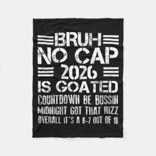 New Year 2026 Bruh No Cap Countdown Bussin Funny R Fleece Blanket