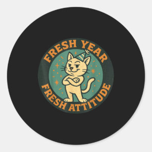 New Year 2026 Funny Cat Lover Humor Fresh Attitude Classic Round Sticker