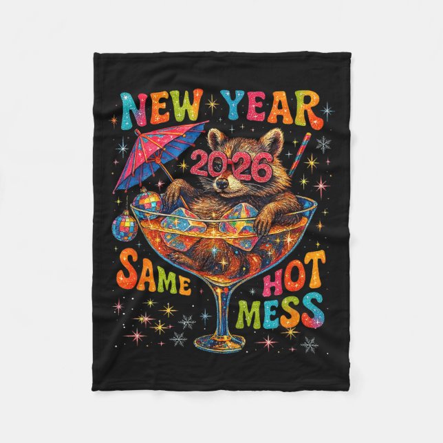 New Year 2026 Same Hot Mess Funny Raccoon Gift  Fleece Blanket (Front)