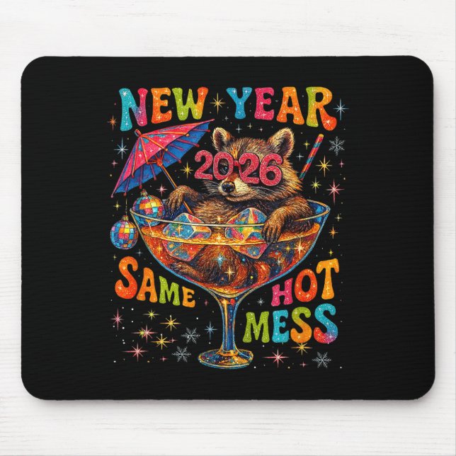 New Year 2026 Same Hot Mess Funny Raccoon Gift  Mouse Mat (Front)