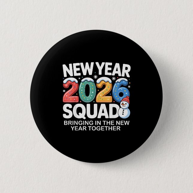 New Year 2026 Squad Funny Snowman Holiday Celebrat 6 Cm Round Badge (Front)