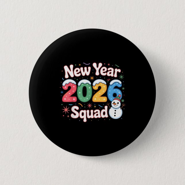 New Year 2026 Squad Funny Snowman Holiday Celebrat 6 Cm Round Badge (Front)