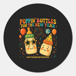 New Year Celebration Pn Bottles Mother Baby Nicu N Classic Round Sticker
