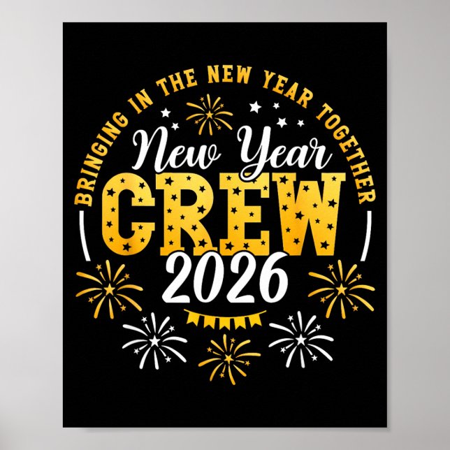 New Year Crew 2026 Family Bringing In The New Year Poster (Front)